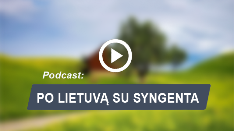 Podcast: Po Lietuvą su Syngenta
